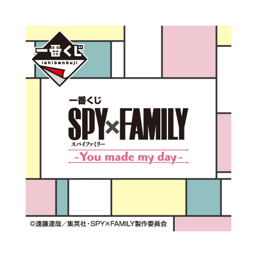 [IN-STORE] Ichiban Kuji SPYxFAMILY - You Made My Day